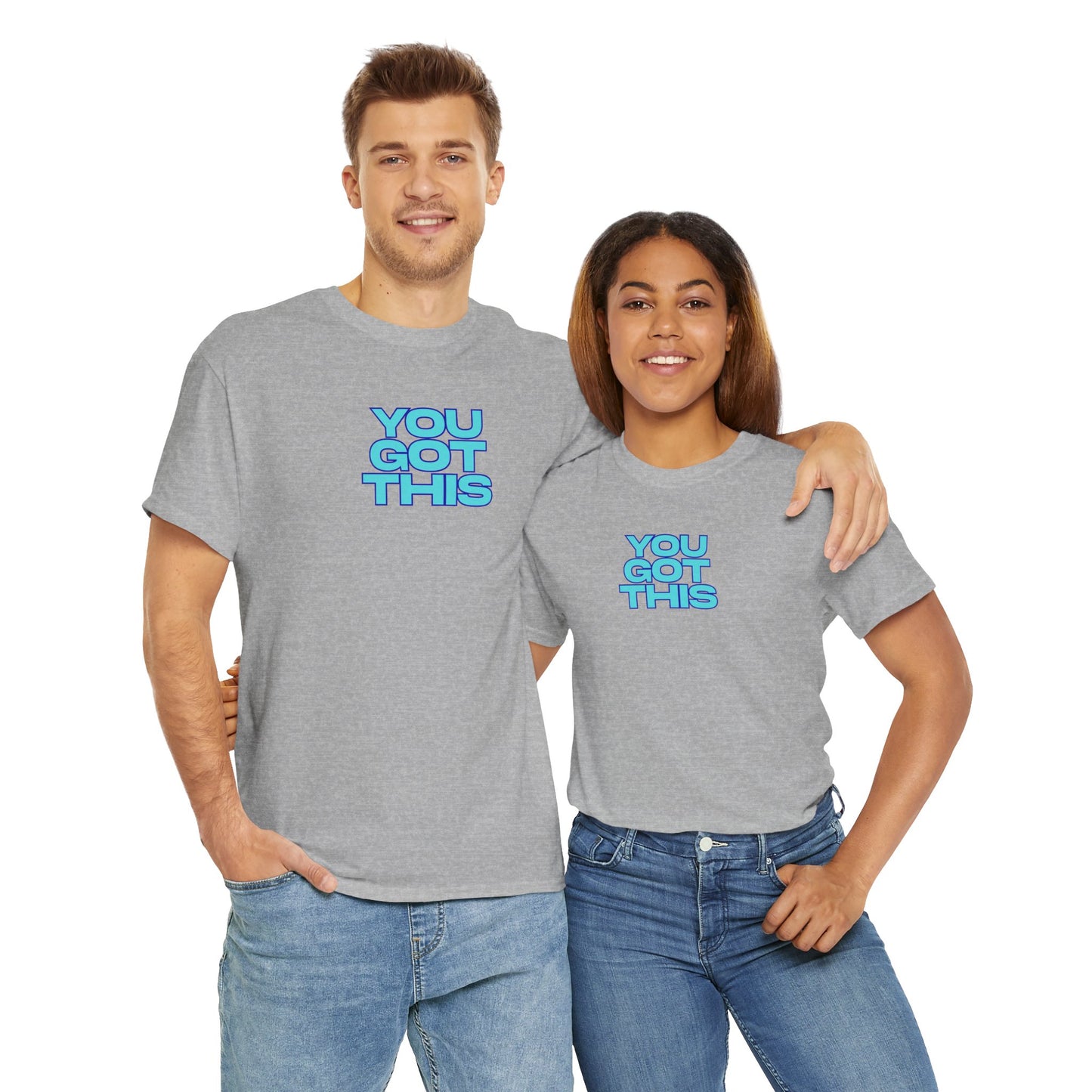 Graphic Unisex Tee - You Got This Design