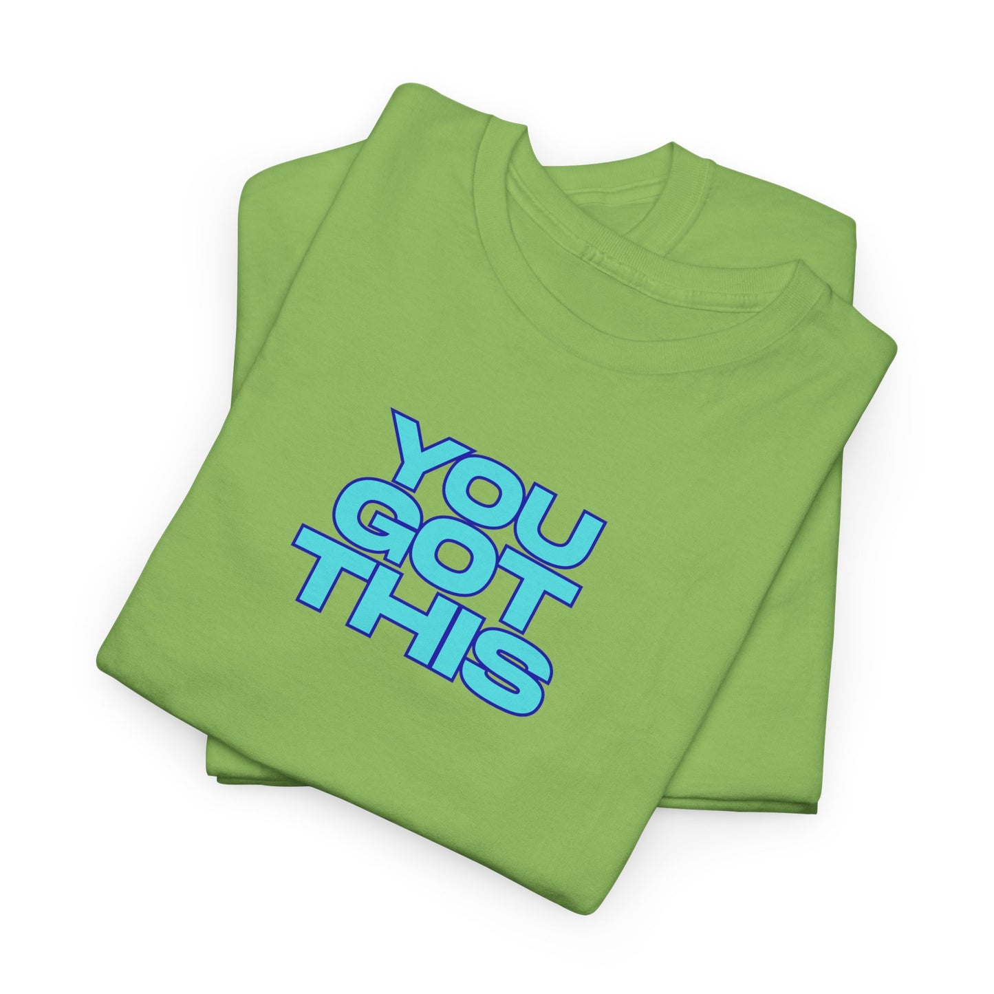 Graphic Unisex Tee - You Got This Design