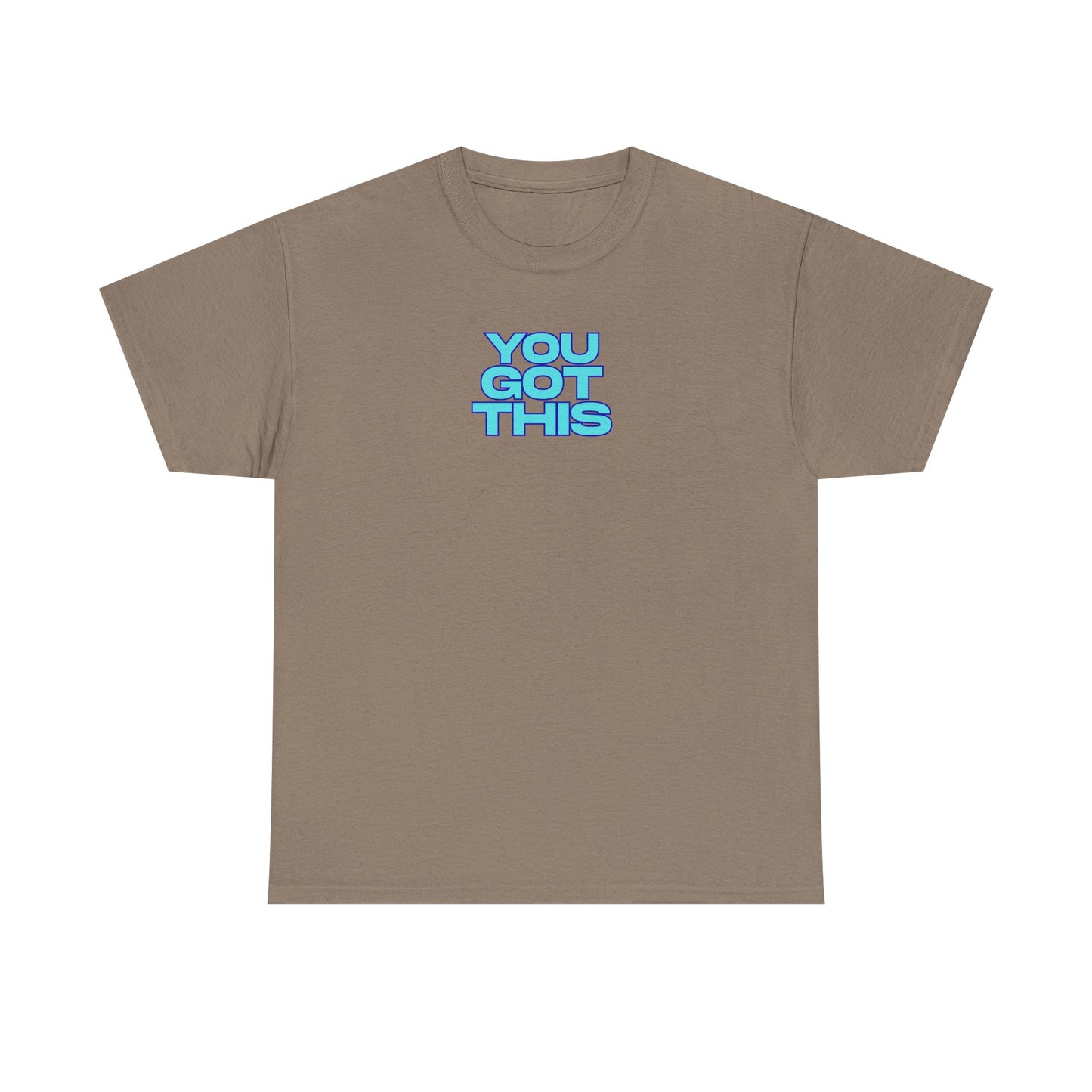Graphic Unisex Tee - You Got This Design