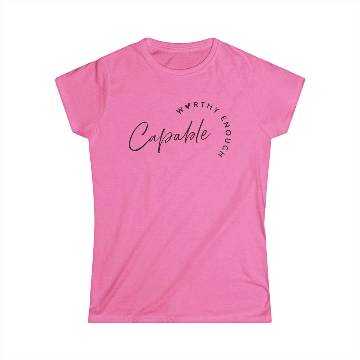 Graphic Tee - Capable Worthy Positive Saying - Women's