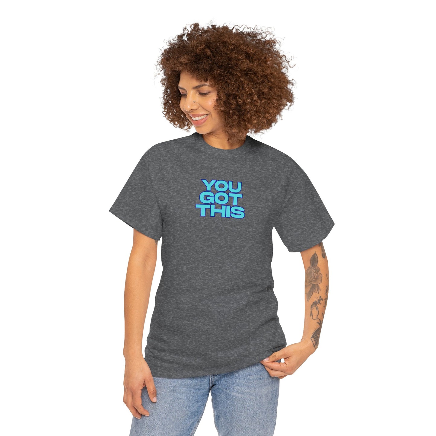 Graphic Unisex Tee - You Got This Design