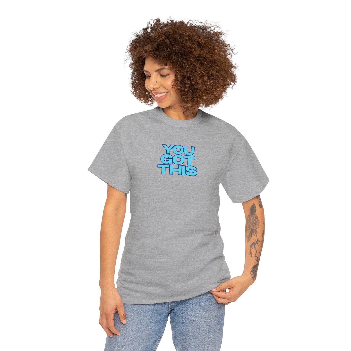 Graphic Unisex Tee - You Got This Design