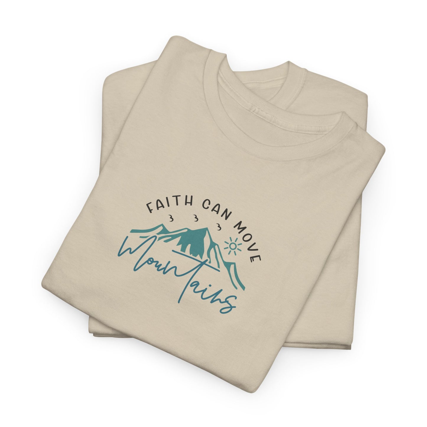 Faith Can Move Mountains Christian T-Shirt