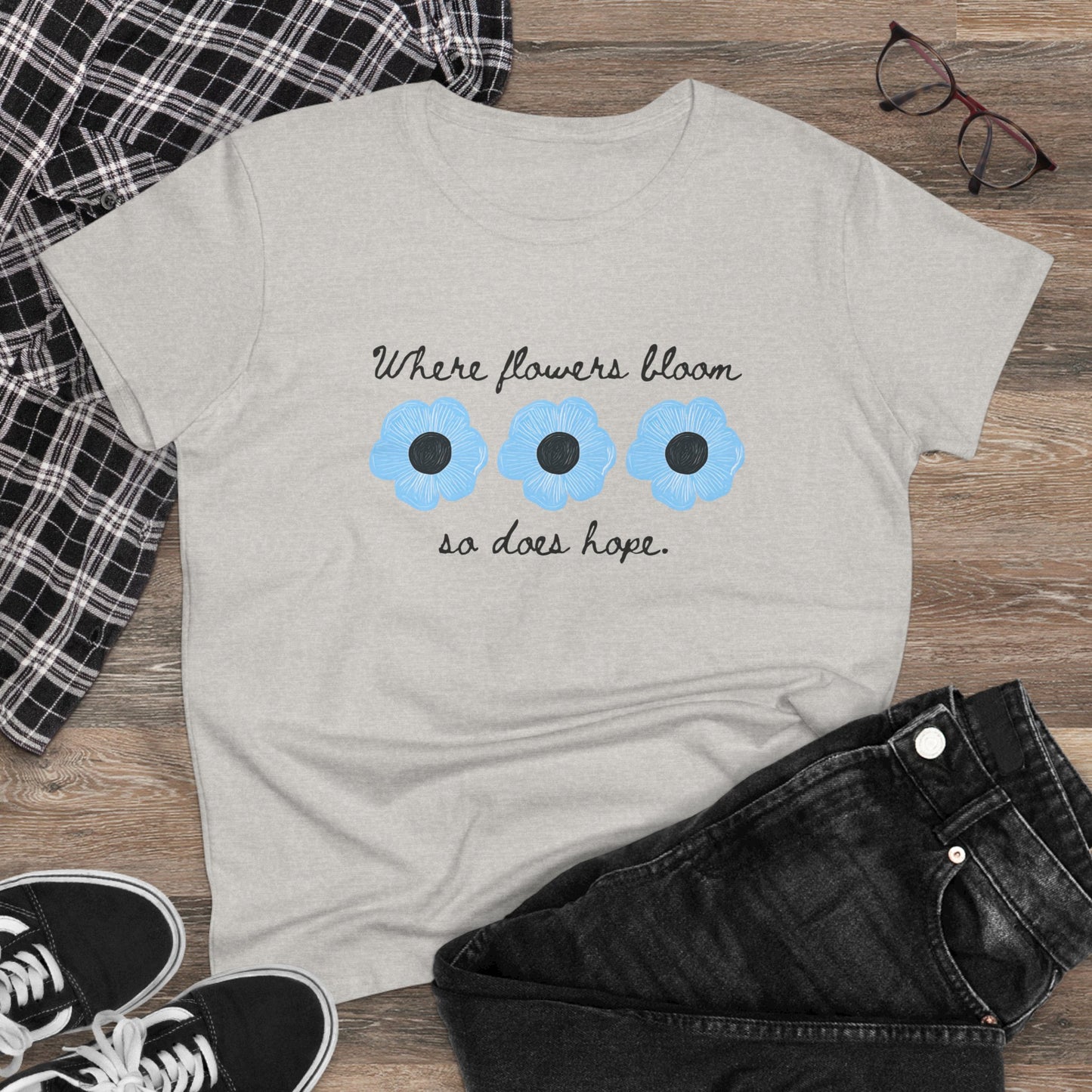 Floral Tee Flower T Shirt Women's Positive Saying Inspirational