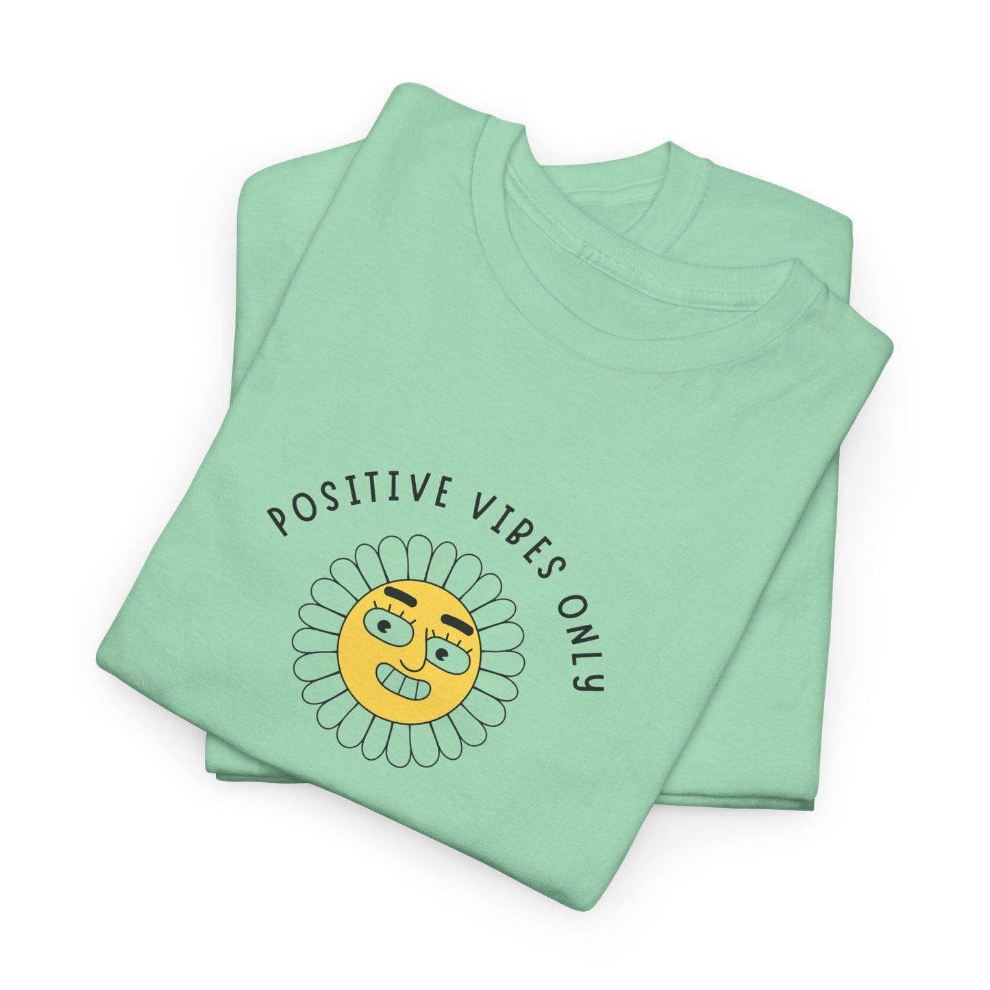 Positive Vibes Unisex Tee Funny Saying Men's Women's