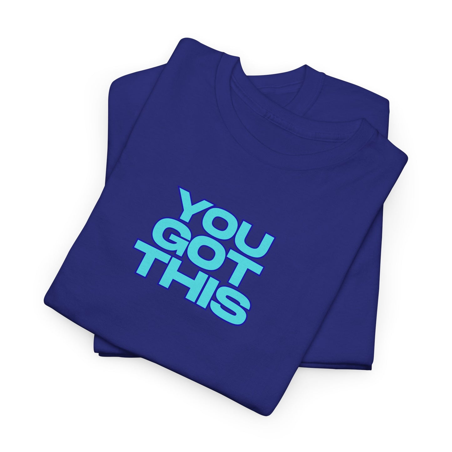 Graphic Unisex Tee - You Got This Design