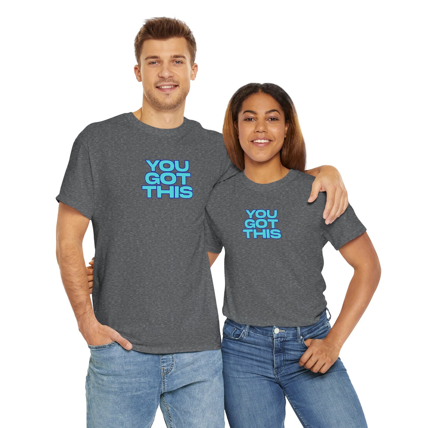 Graphic Unisex Tee - You Got This Design