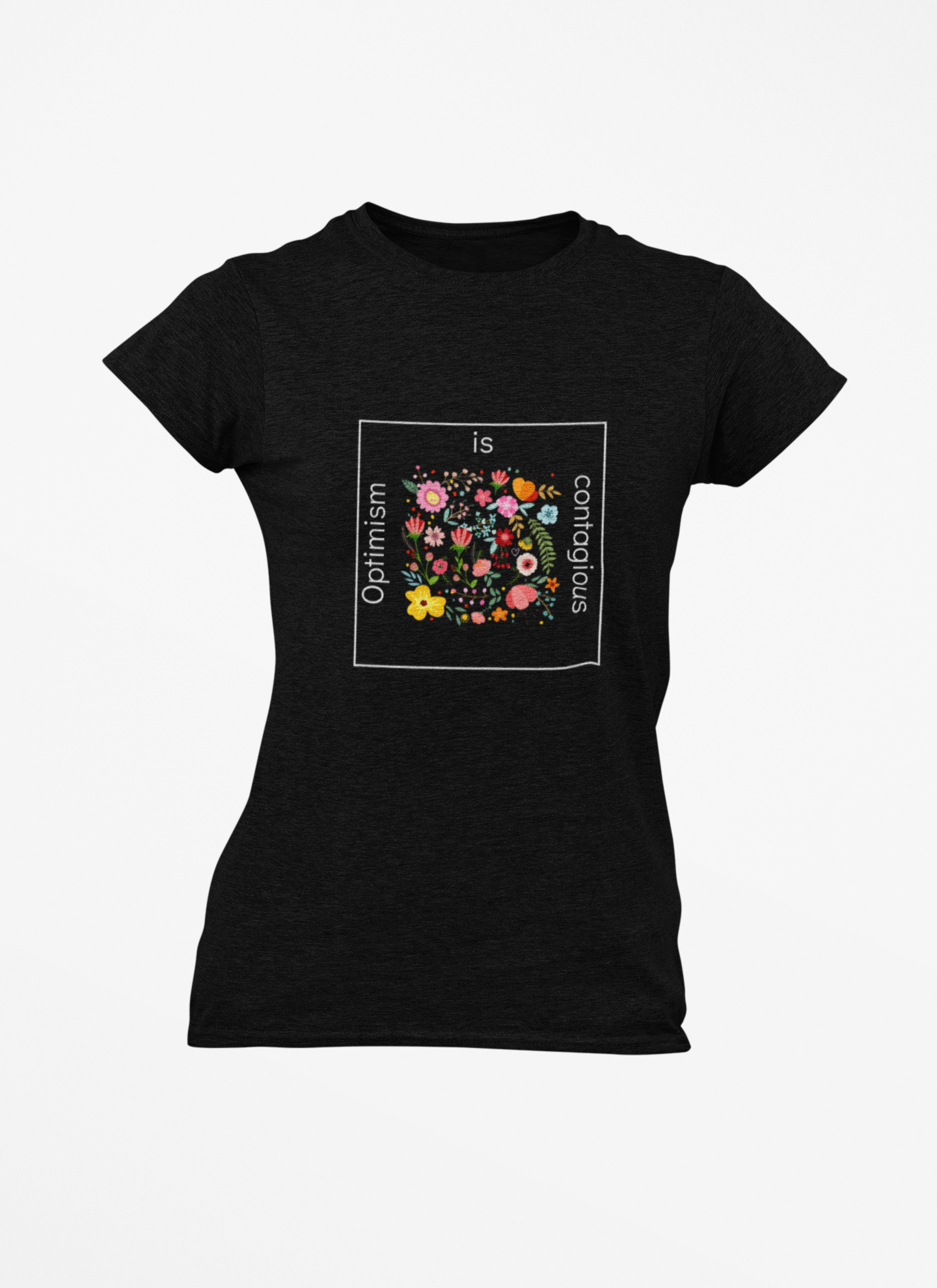 Positive Optimism T Shirt Inspirational Women's Floral Tee