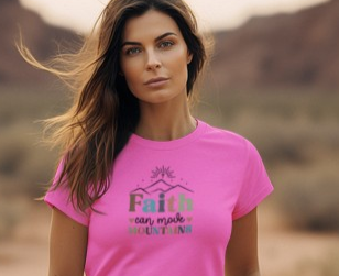 Christian Graphic Tee - Women's T Shirt - Faith Can Move Mountains - Inspirational