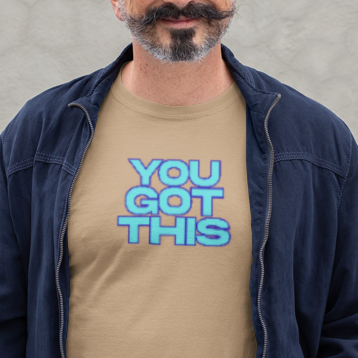 Graphic Unisex Tee - You Got This Design