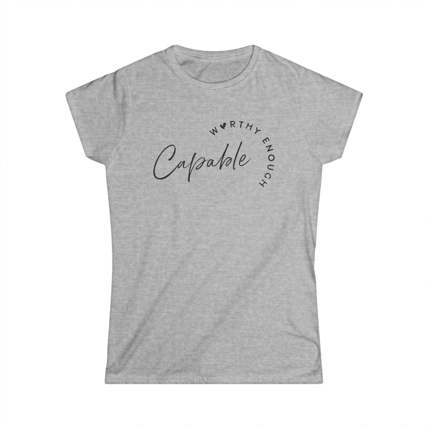 Graphic Tee - Capable Worthy Positive Saying - Women's