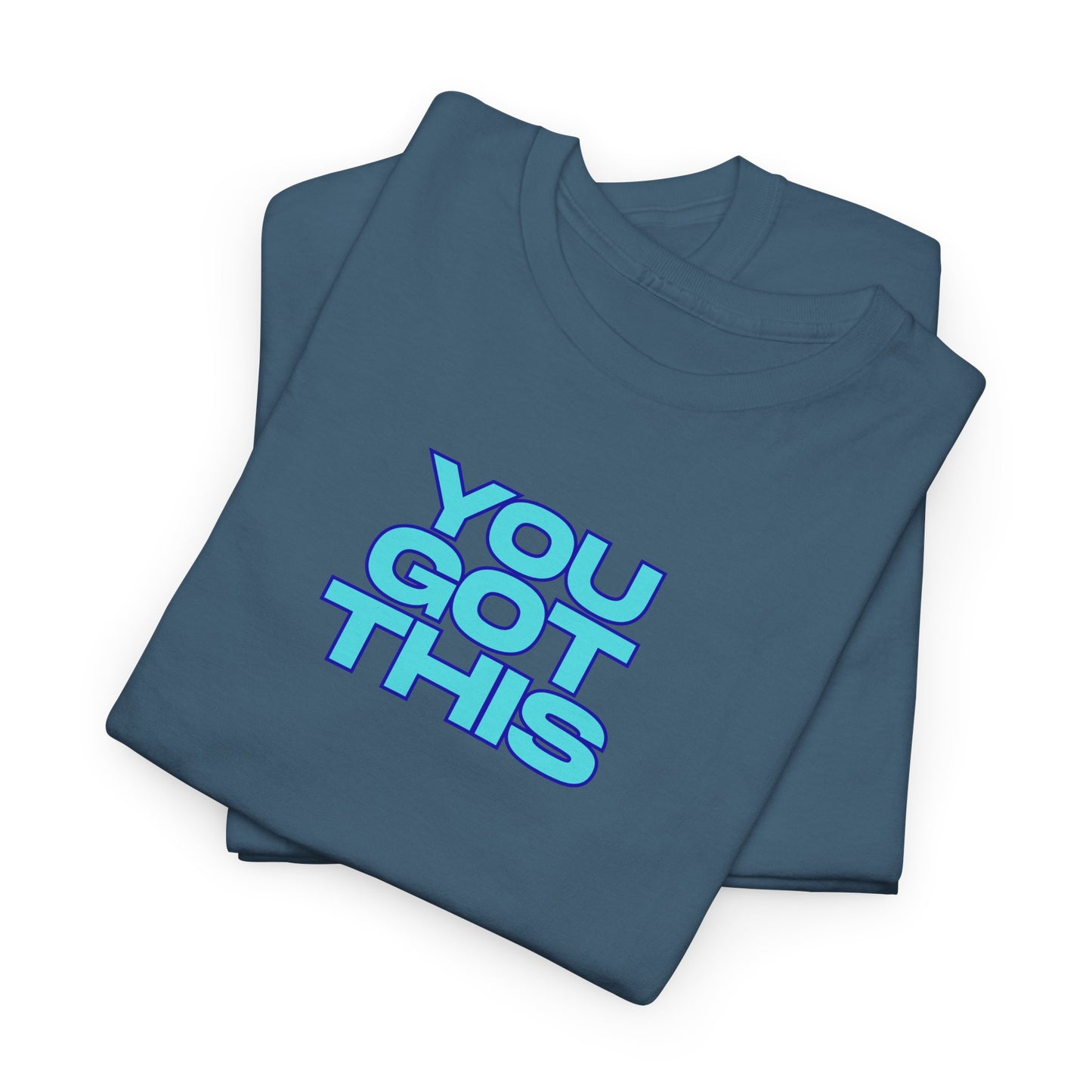Graphic Unisex Tee - You Got This Design