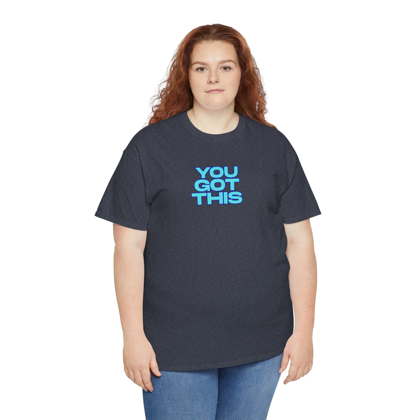Graphic Unisex Tee - You Got This Design