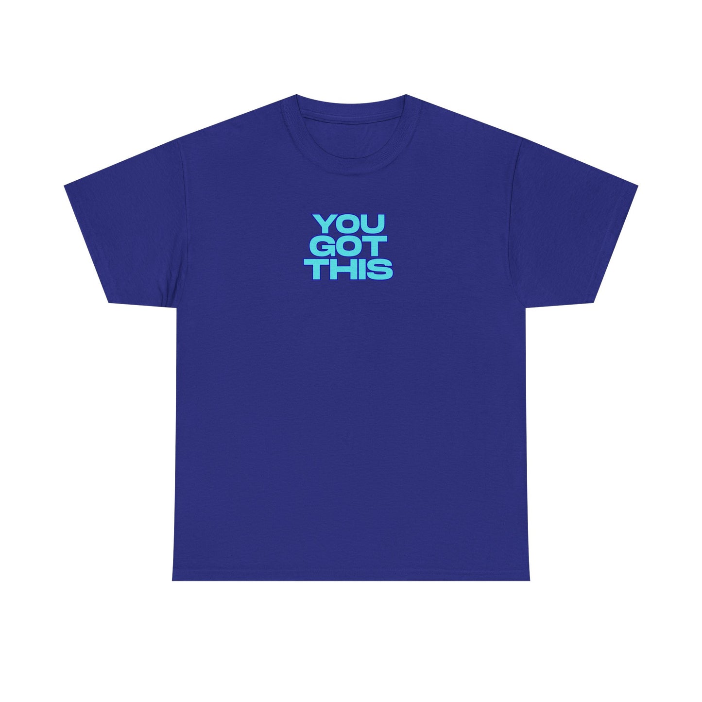 Graphic Unisex Tee - You Got This Design