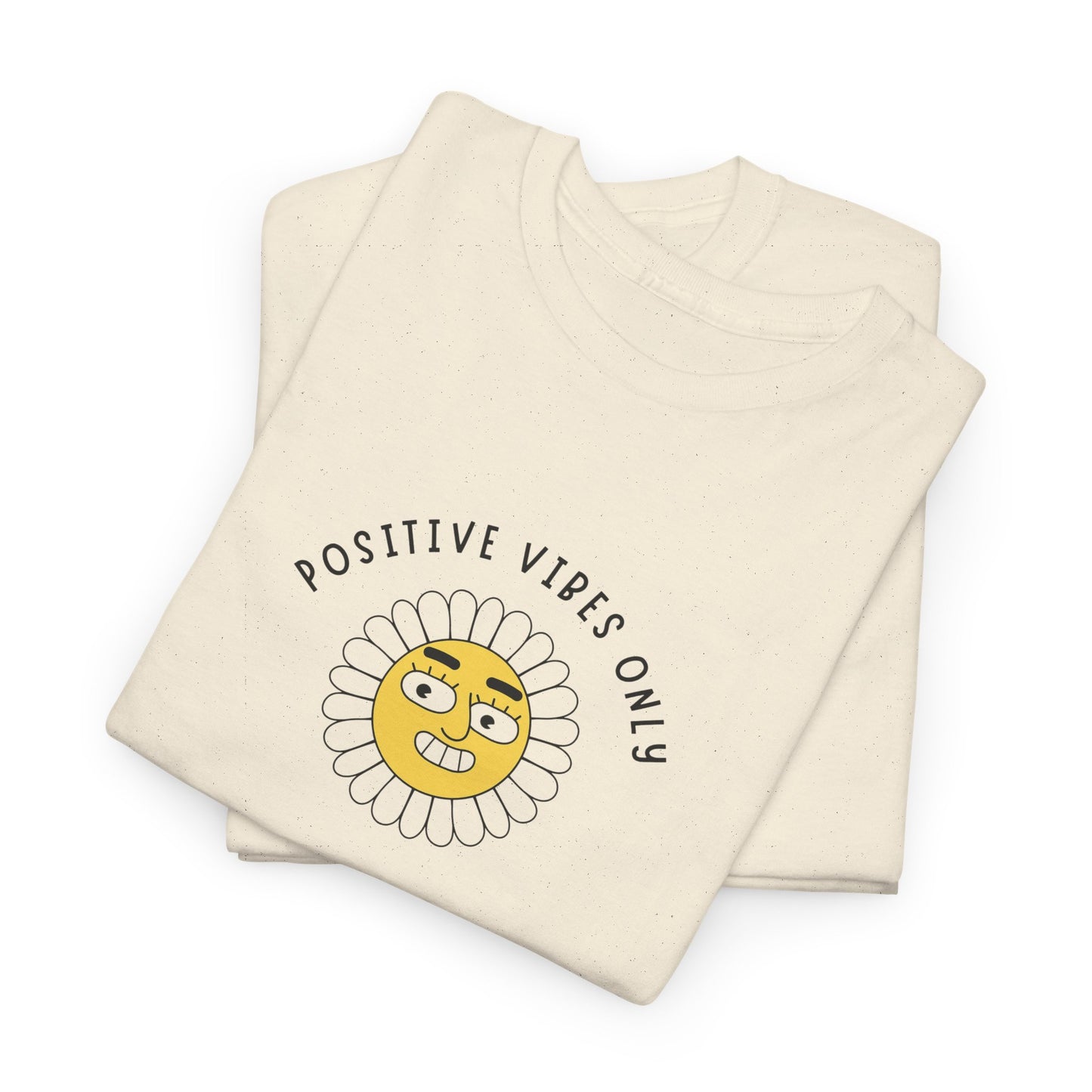 Positive Vibes Unisex Tee Funny Saying Men's Women's
