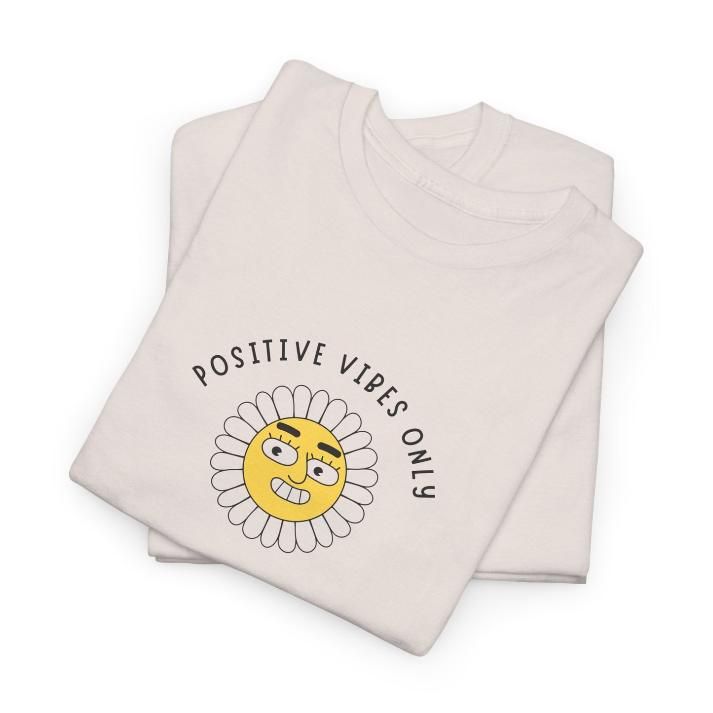 Positive Vibes Unisex Tee Funny Saying Men's Women's