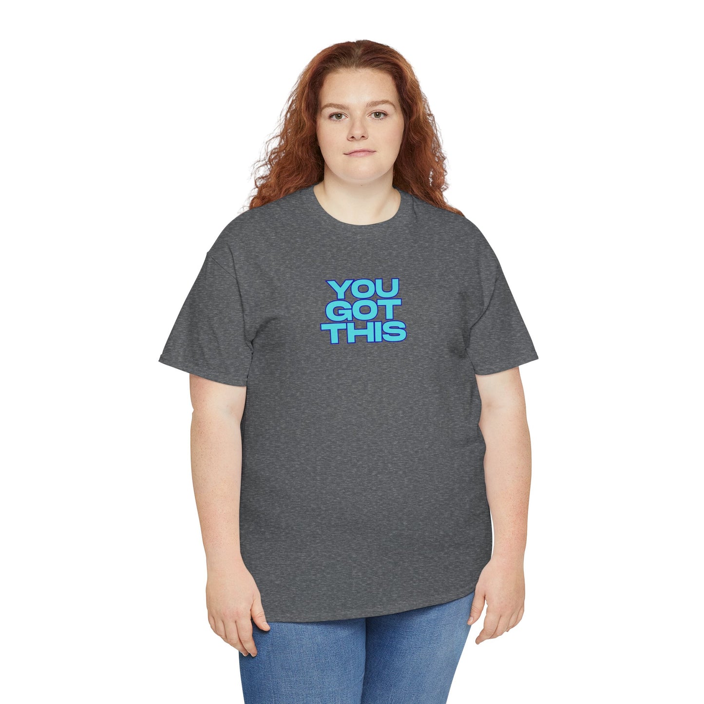 Graphic Unisex Tee - You Got This Design