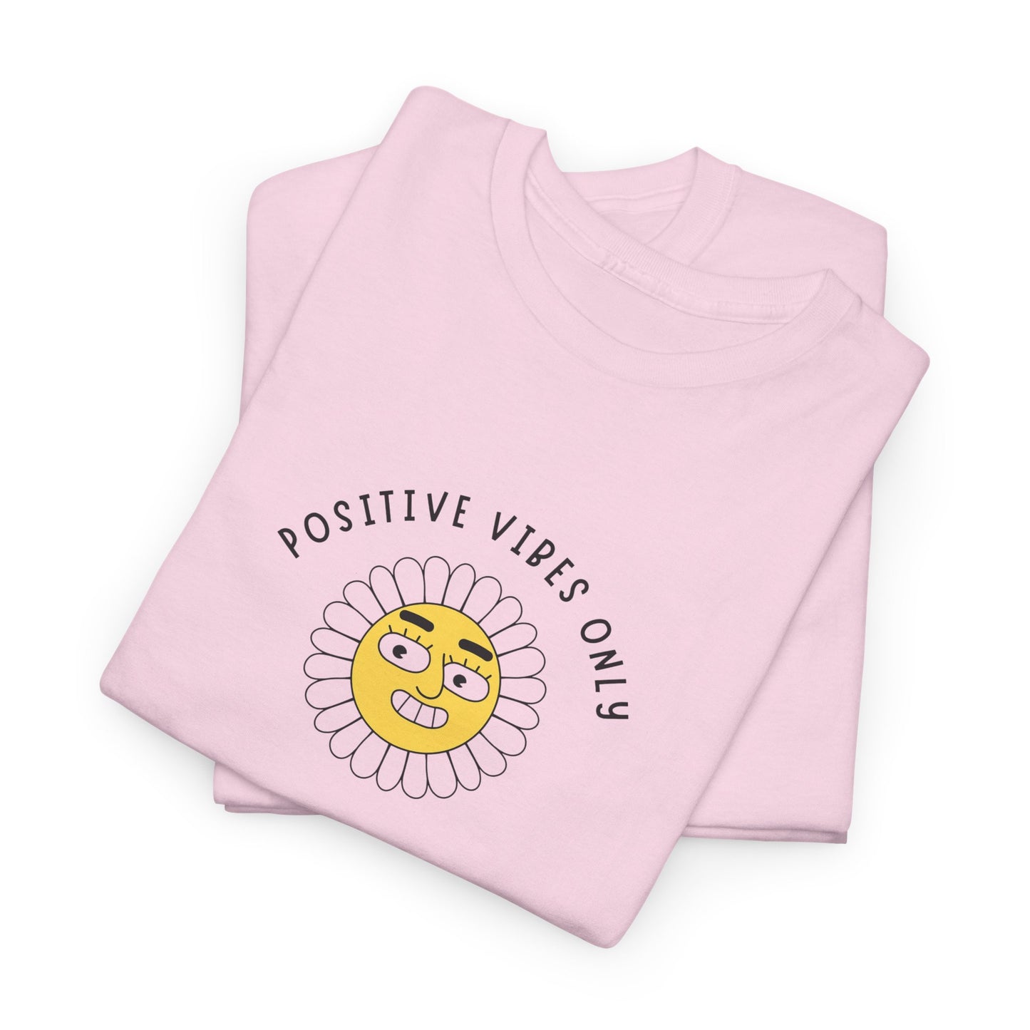 Positive Vibes Unisex Tee Funny Saying Men's Women's