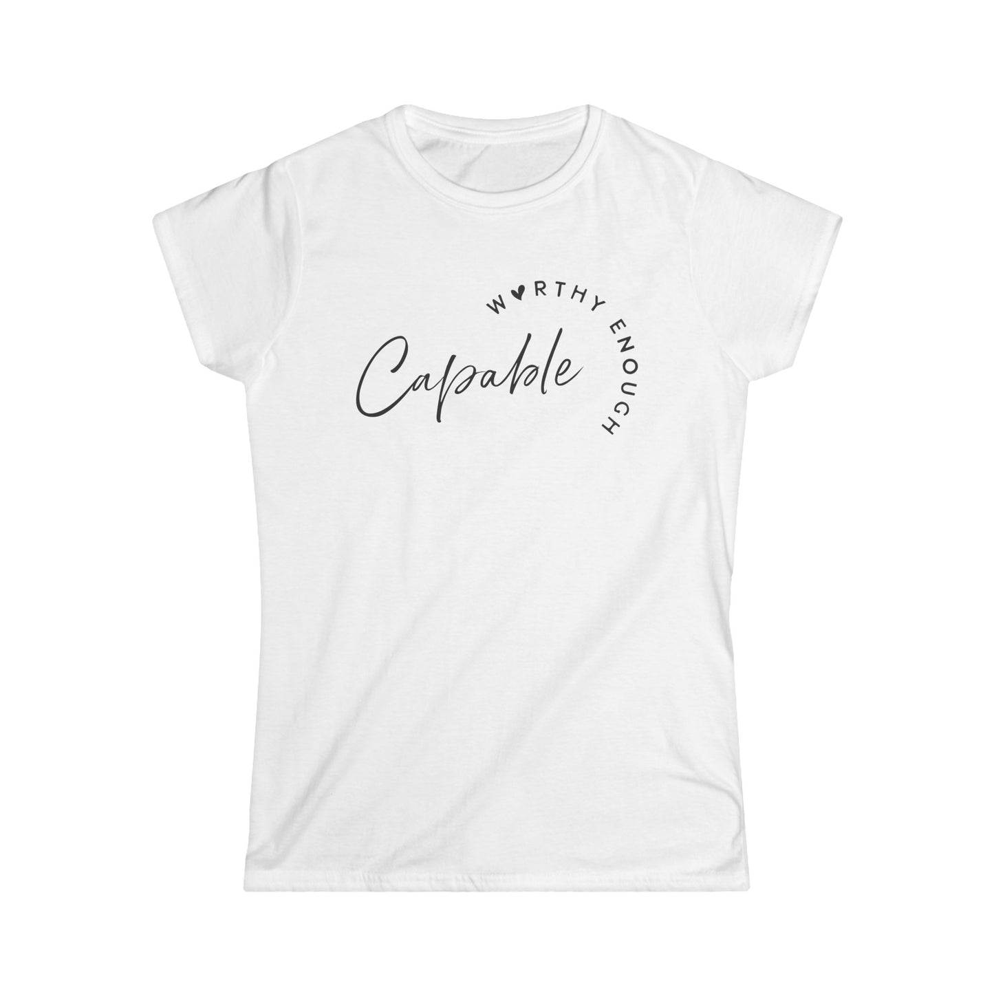 Graphic Tee - Capable Worthy Positive Saying - Women's