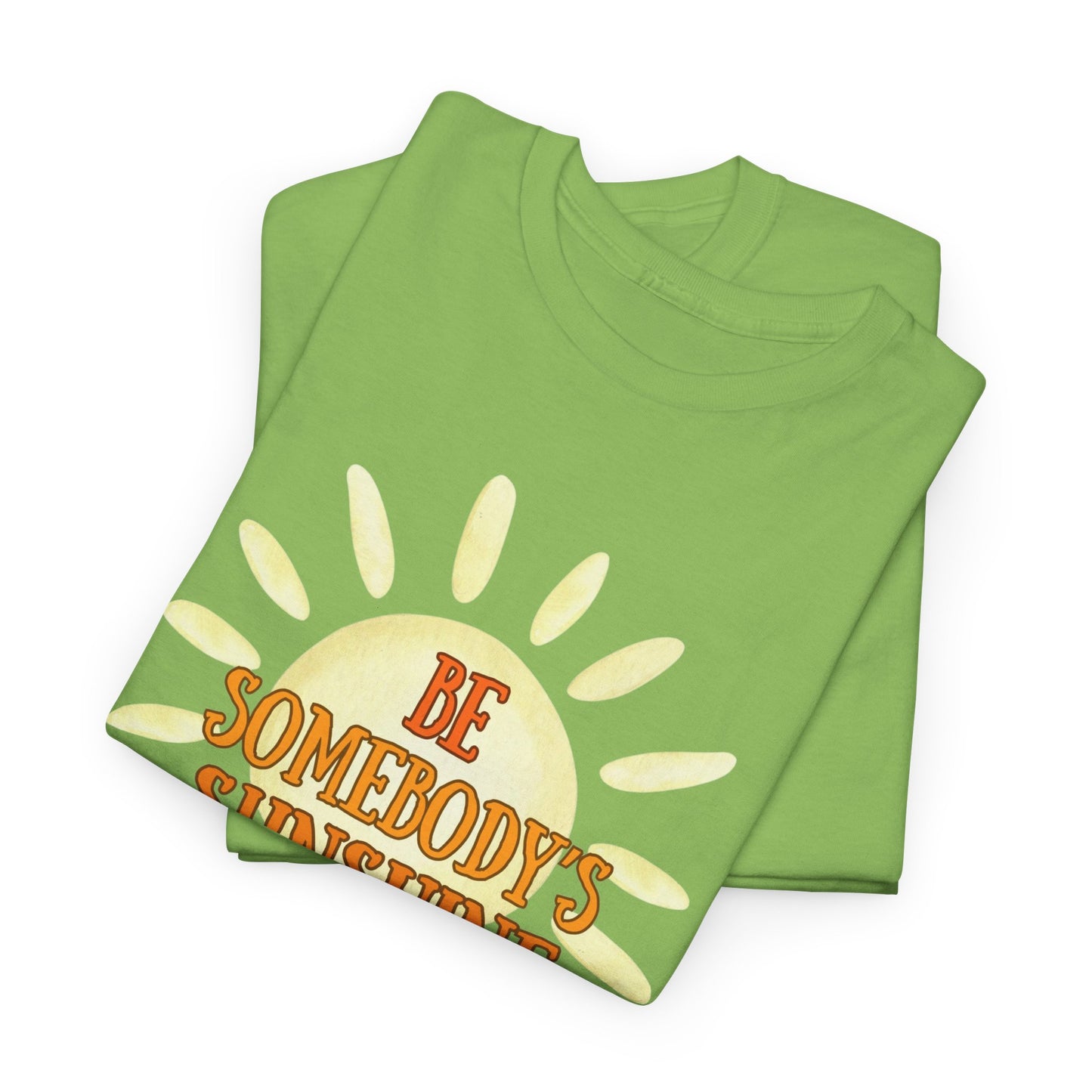 Unisex Heavy Cotton Tee - Be Somebody's Sunshine Tee, Summer Vibes Shirt, Positive Quote Tee, Gift for Friends, Fun Casual Wear