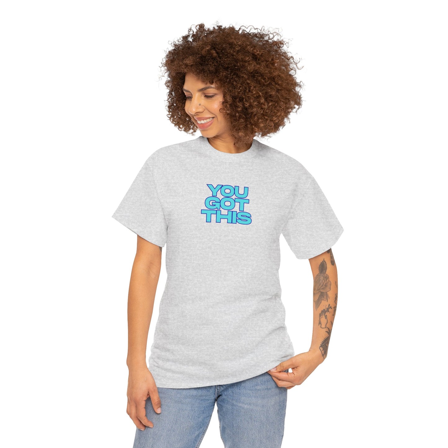 Graphic Unisex Tee - You Got This Design