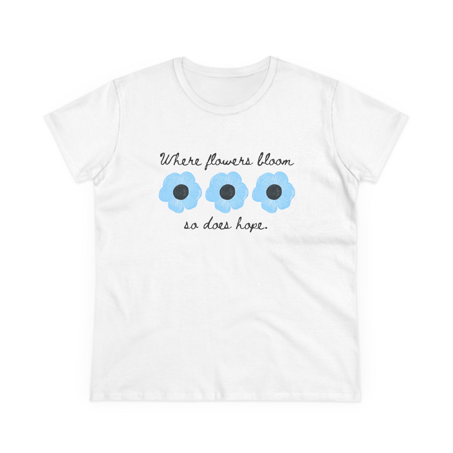 Floral Tee Flower T Shirt Women's Positive Saying Inspirational