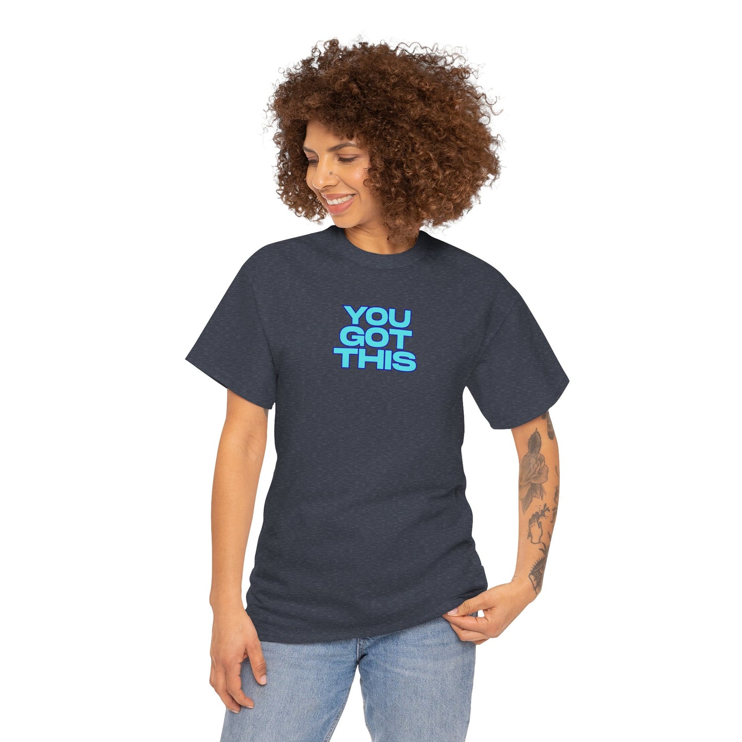 Graphic Unisex Tee - You Got This Design