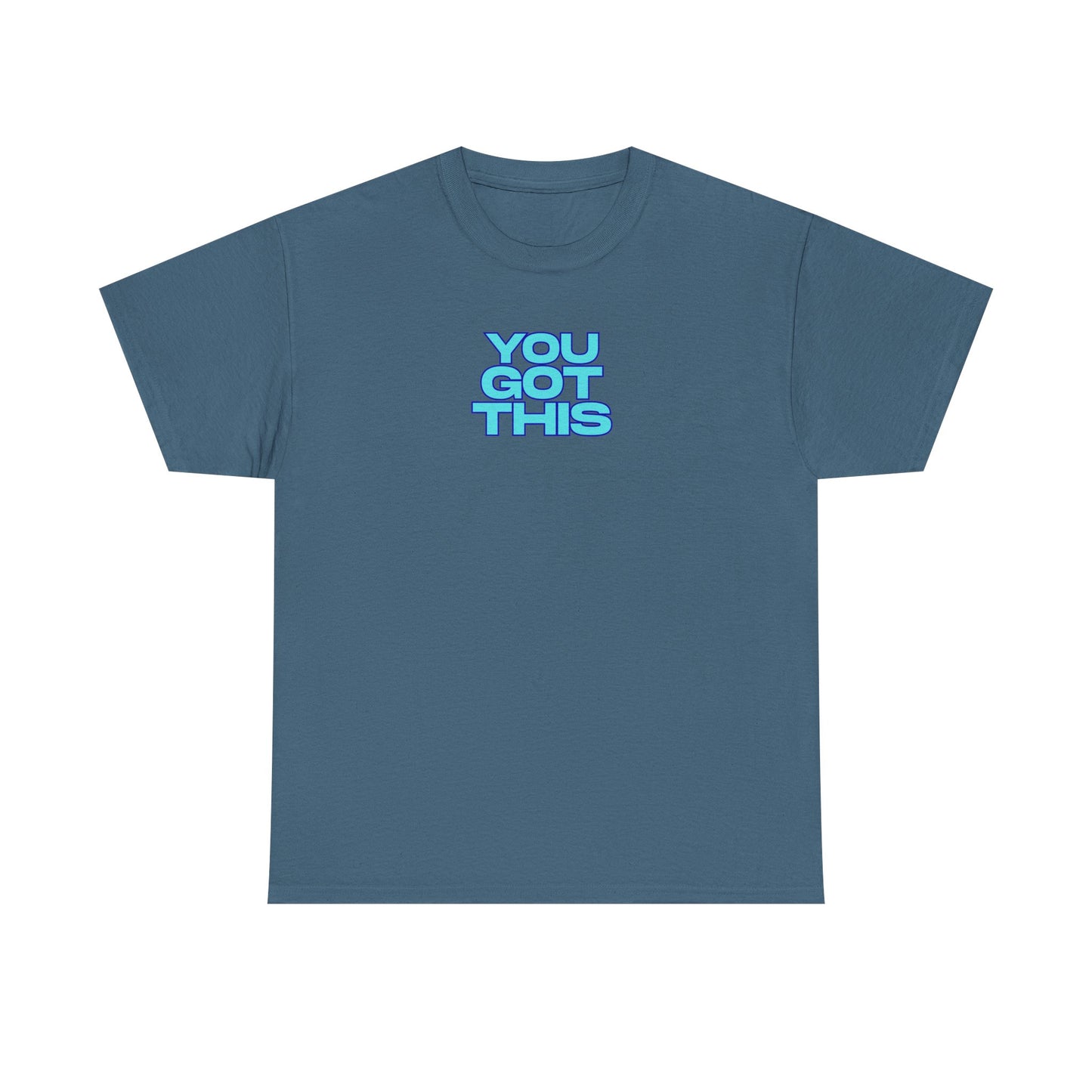 Graphic Unisex Tee - You Got This Design